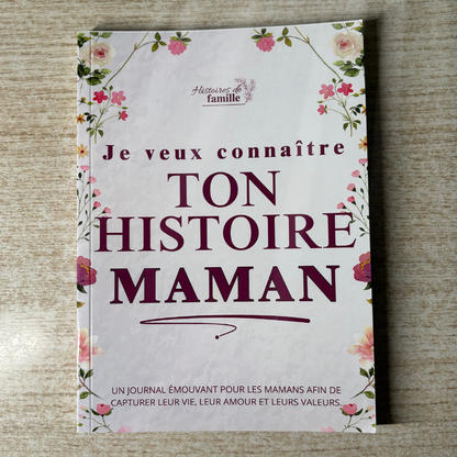 « Je veux connaître ton histoire » - Histoires de famille